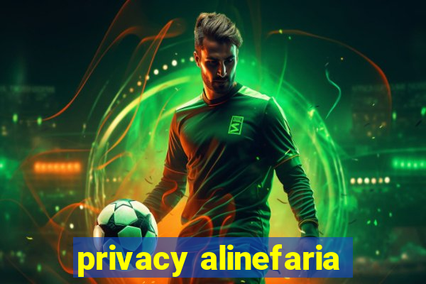 privacy alinefaria